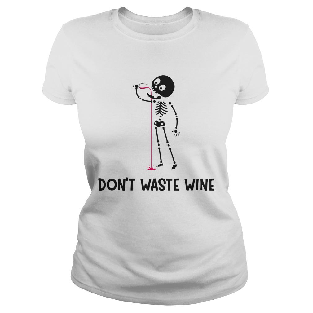 Skellington Dont Waste Wine Classic Ladies