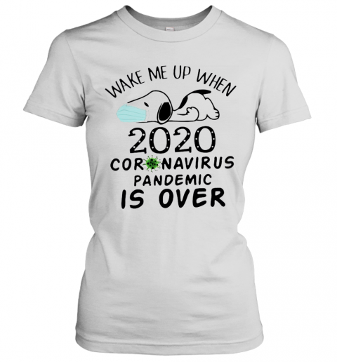 Snoopy Face Mask Wake Me Up When 2020 Coronavirus Pandemic Is Over T-Shirt Classic Women's T-shirt