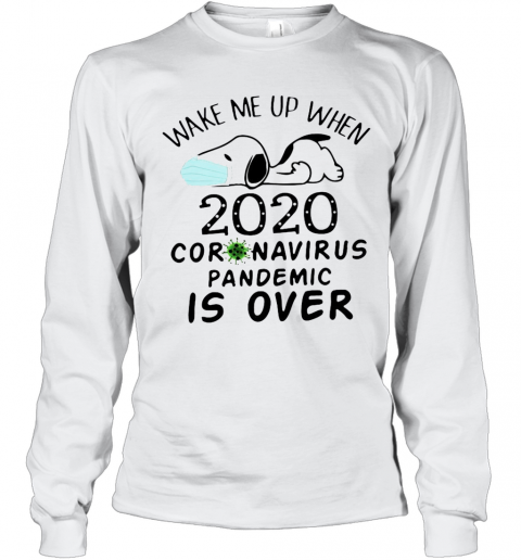 Snoopy Face Mask Wake Me Up When 2020 Coronavirus Pandemic Is Over T-Shirt Long Sleeved T-shirt 