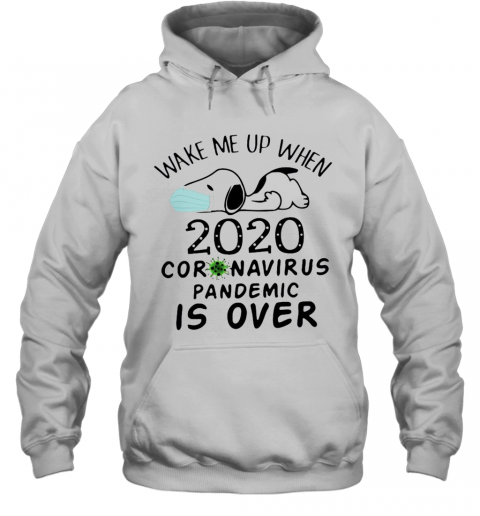 Snoopy Face Mask Wake Me Up When 2020 Coronavirus Pandemic Is Over T-Shirt Unisex Hoodie