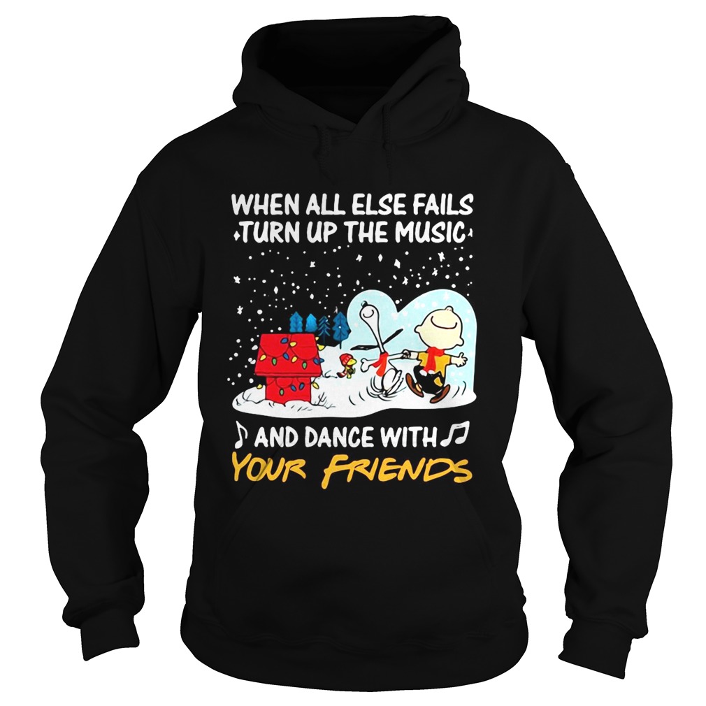 Snoopy When All Else Fails Turn Up The Music And Dance With Your Friends Hoodie