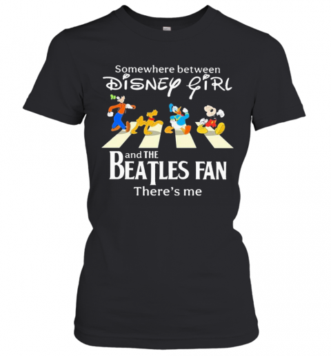 Somewhere Between Disney Girl Abbey Road And The Beatles Fan There'S Me T-Shirt Classic Women's T-shirt