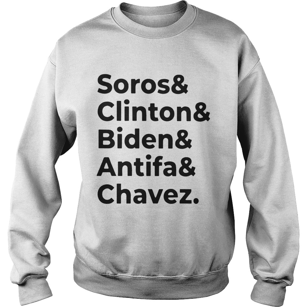 Soros Clinton Biden Antifa Chavez Sweatshirt