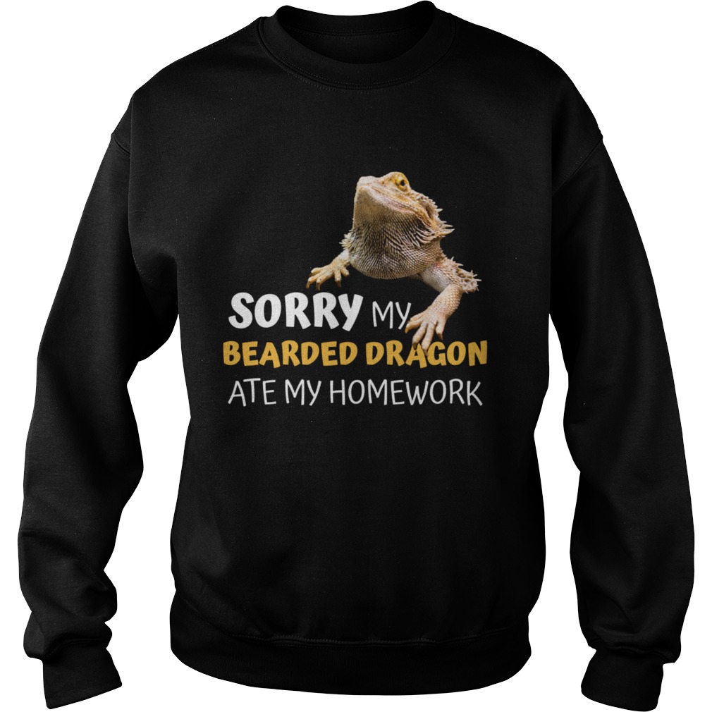 Sorry My Bearded Dragon Ate My Homework Teacher Student Sweatshirt