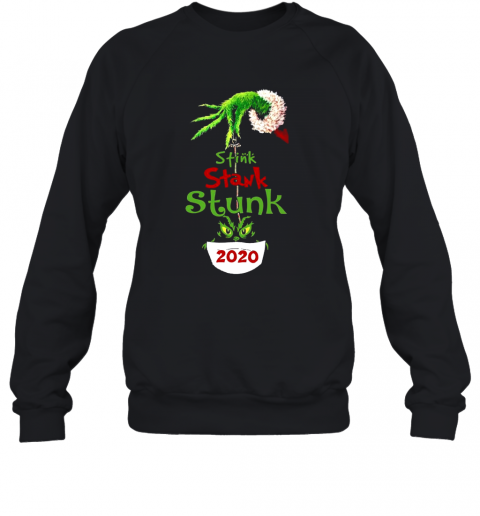 Stink Stank Stunk 2020 T-Shirt Unisex Sweatshirt