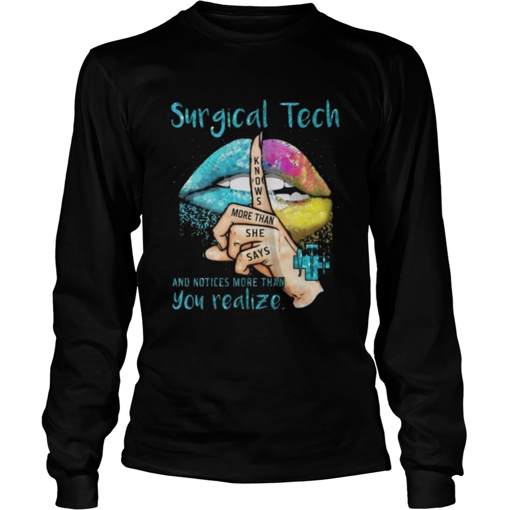 Surgical Tech And Notices More Than You Realize Long Sleeve