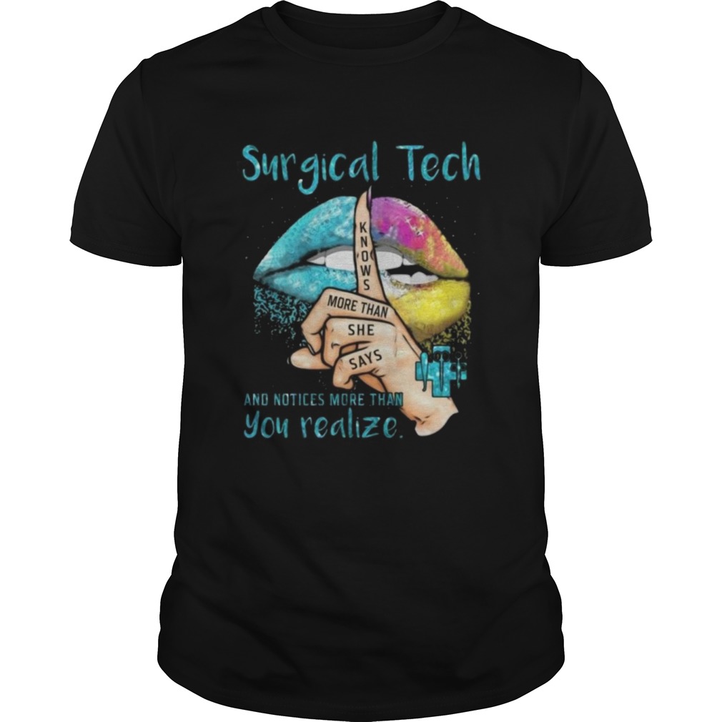 Surgical Tech And Notices More Than You Realize shirt