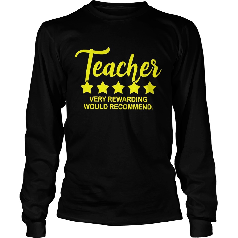 Teacher Very Rewarding Would Recommend Long Sleeve