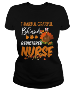 Thankful Grateful Blessed Registered Nurse Thanksgiving  Classic Ladies