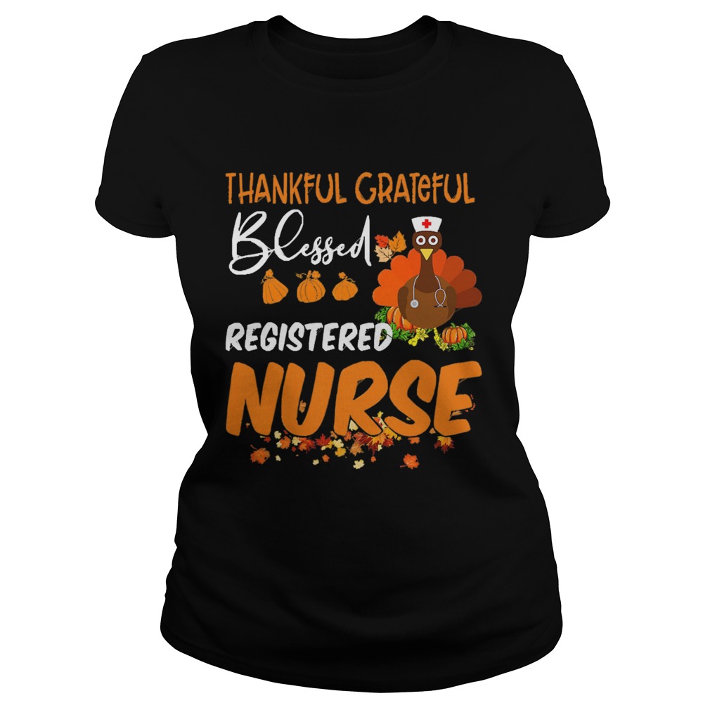 Thankful Grateful Blessed Registered Nurse Thanksgiving Classic Ladies