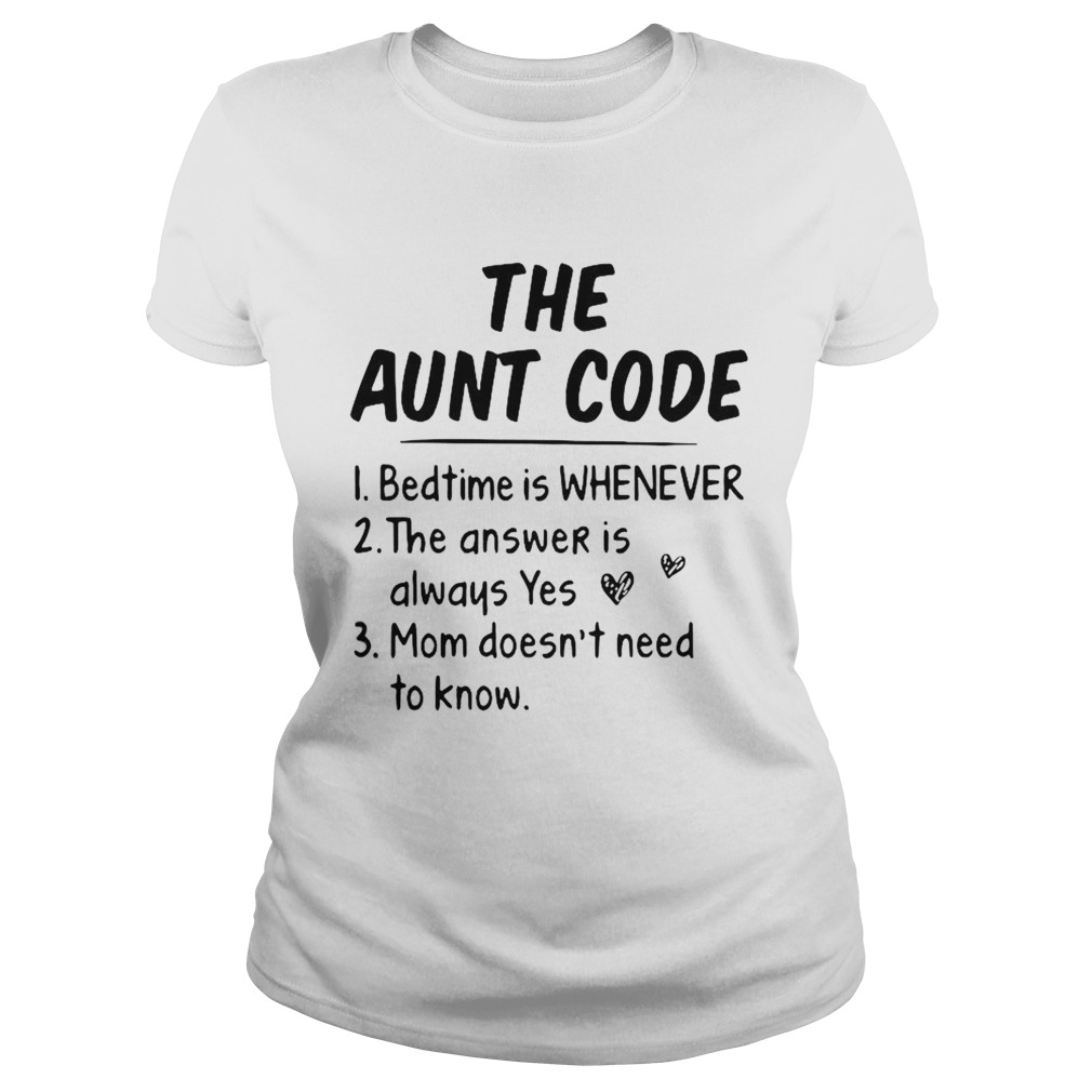 The Aunt Code Bedtime Is Whenever The Answer Is Always Yes Mom Doesnt Need To Know Classic Ladies