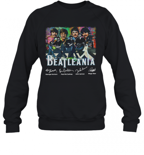 The Beatleania George Harrison Paul Mc Cartney John Lennon Ringo Starr T-Shirt Unisex Sweatshirt