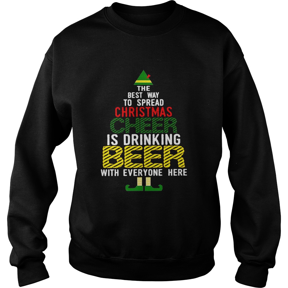 The Best Way To Spread Christmas Cheer Is Drinking Beer With Everyone Here Sweatshirt