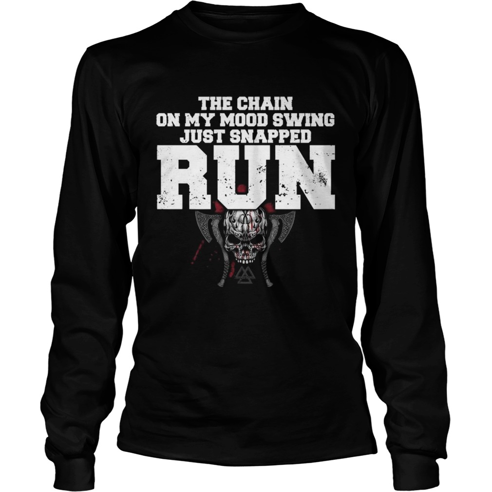 The Chain On My Mood Swing Just Snapped Run shirt - Trend Tee Shirts Store