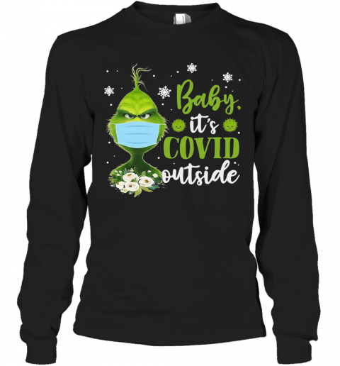 The Grinch Face Mask Baby It'S Covid 19 Outside T-Shirt Long Sleeved T-shirt 
