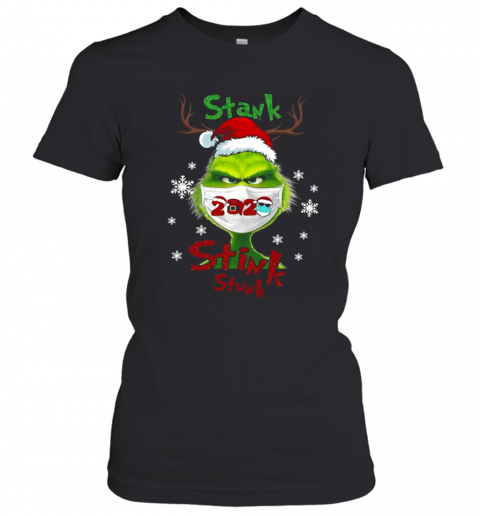 The Grinch Santa Face Mask 2020 Stank Stink Stunk Christmas T-Shirt Classic Women's T-shirt