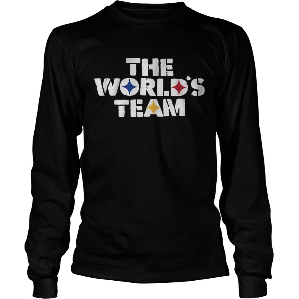 The Worlds Team Shirt Pittsburgh Football Long Sleeve