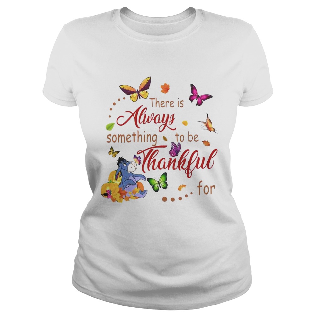 There Is Always Something To Be Thankful Classic Ladies