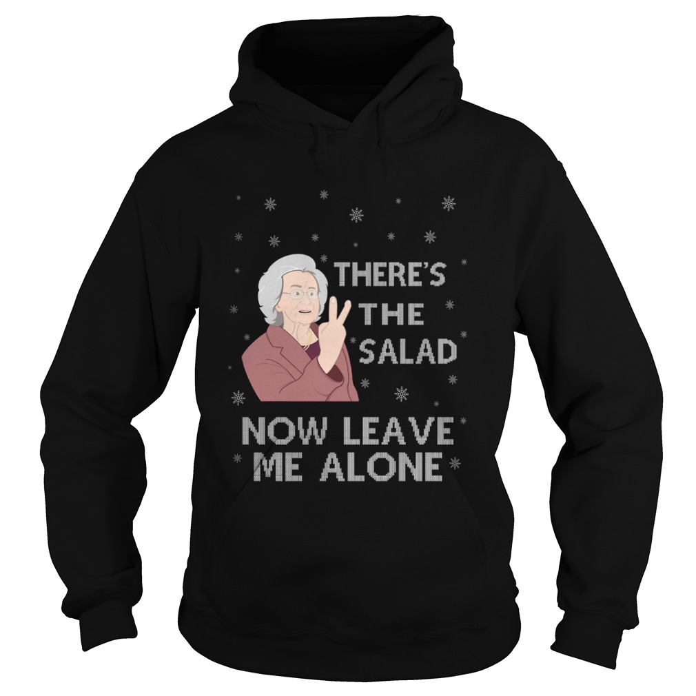 Theres The Salad Now Leave Me Alone Christmas Hoodie
