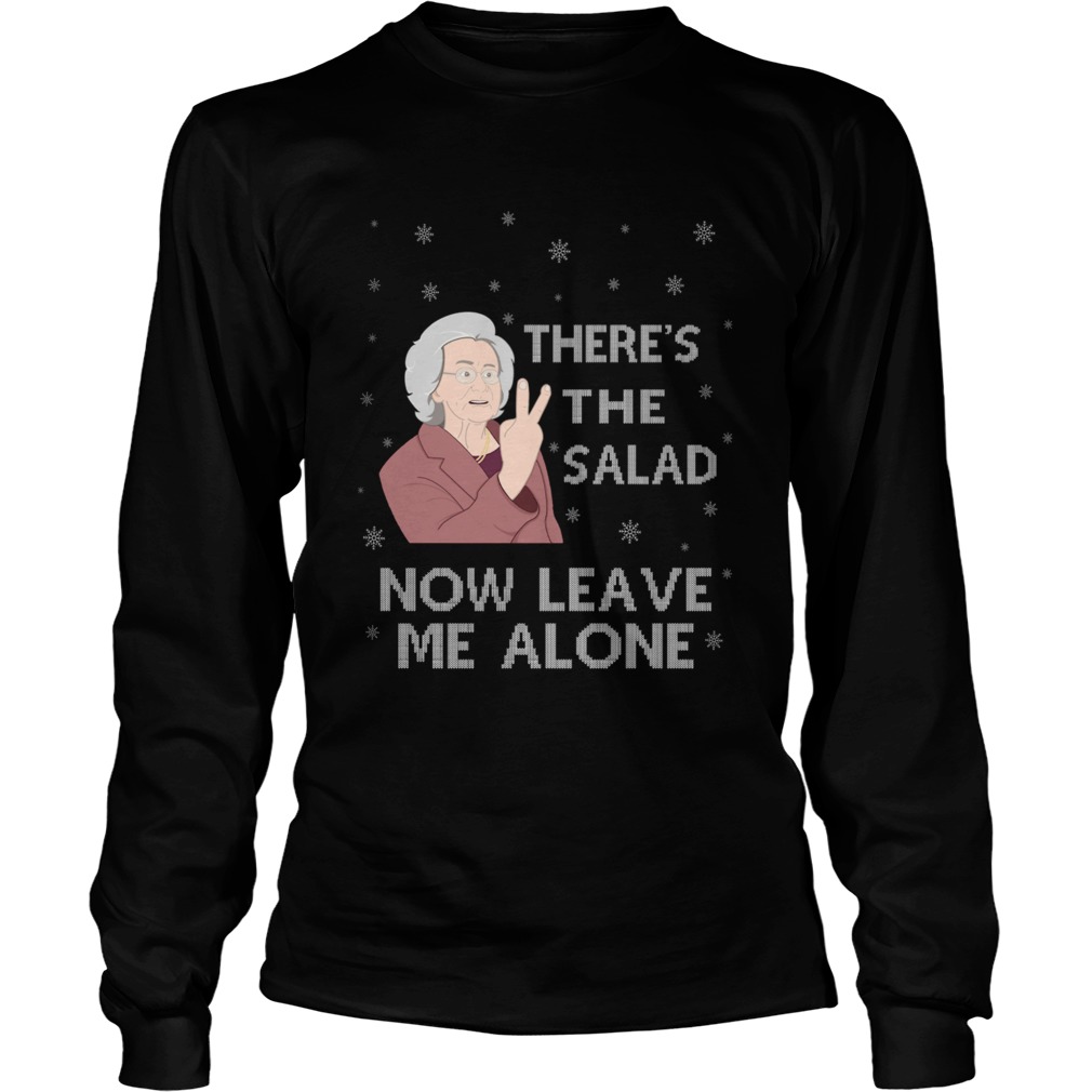 Theres The Salad Now Leave Me Alone Christmas Long Sleeve