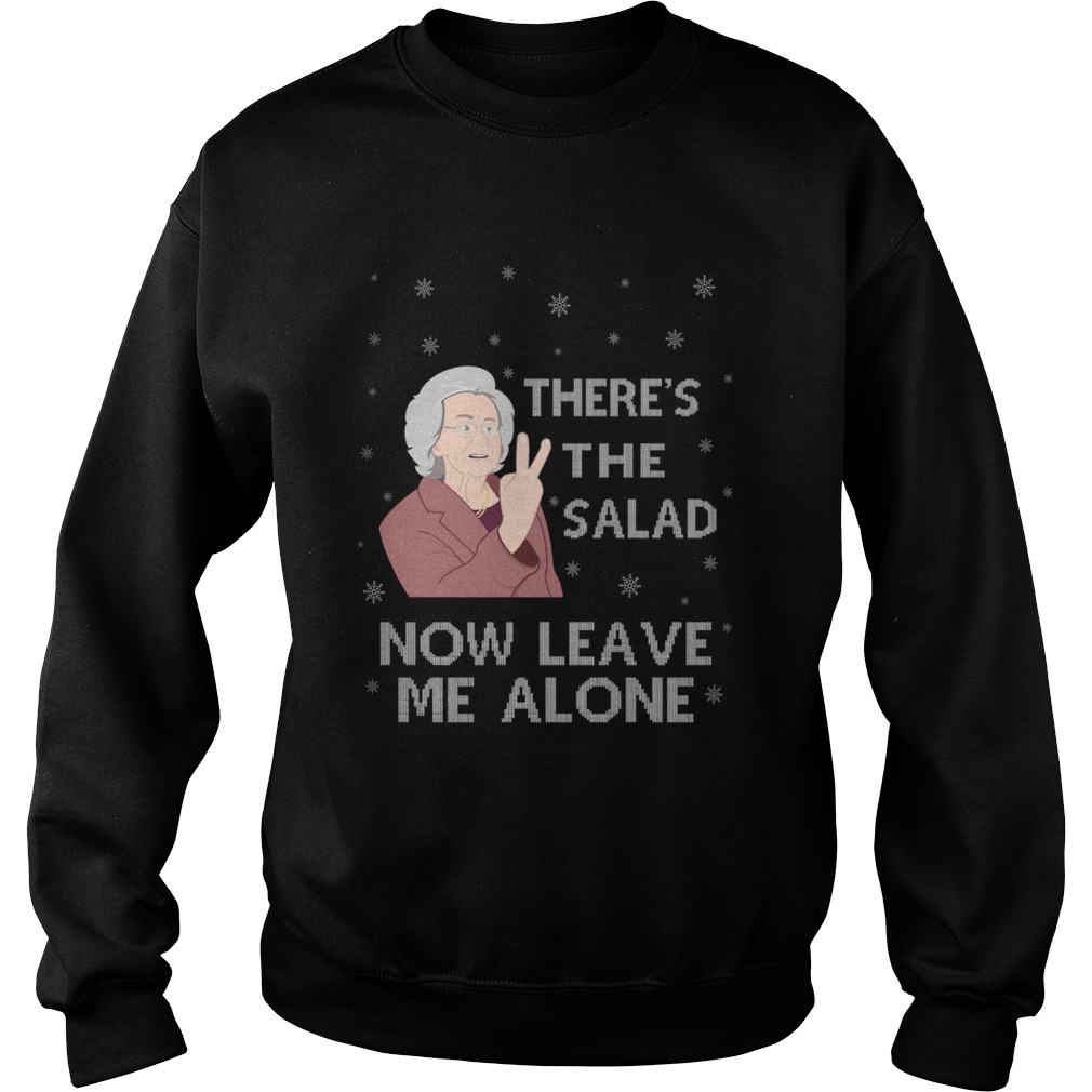 Theres The Salad Now Leave Me Alone Christmas Sweatshirt