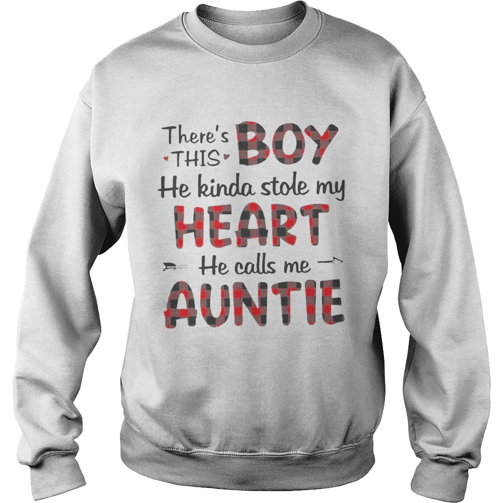 Theres This Boy He Kinda Stole My Heart He Calls Me Auntie Sweatshirt