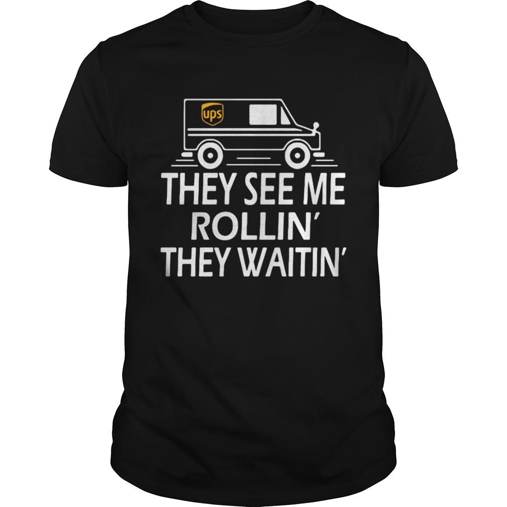 They See Me Rollin They Waitin shirt