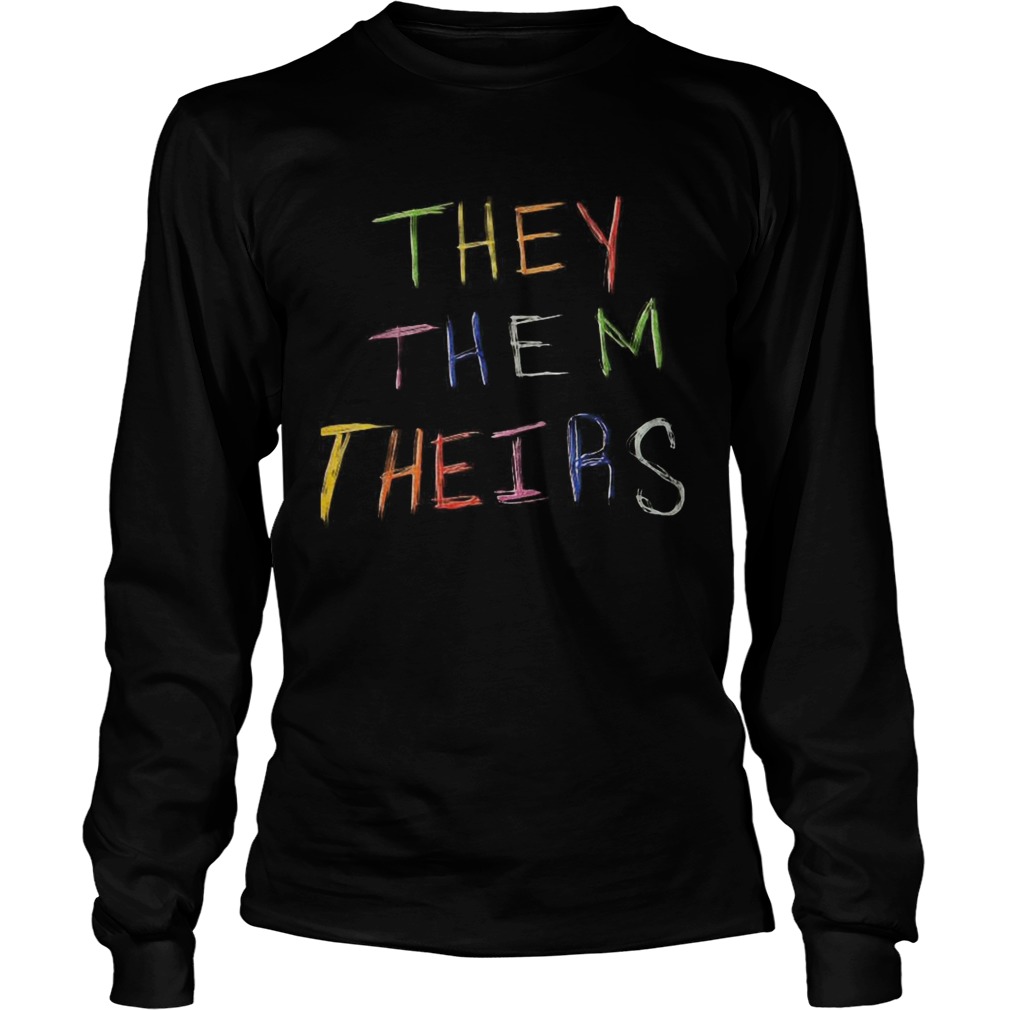They Them Theirs Long Sleeve