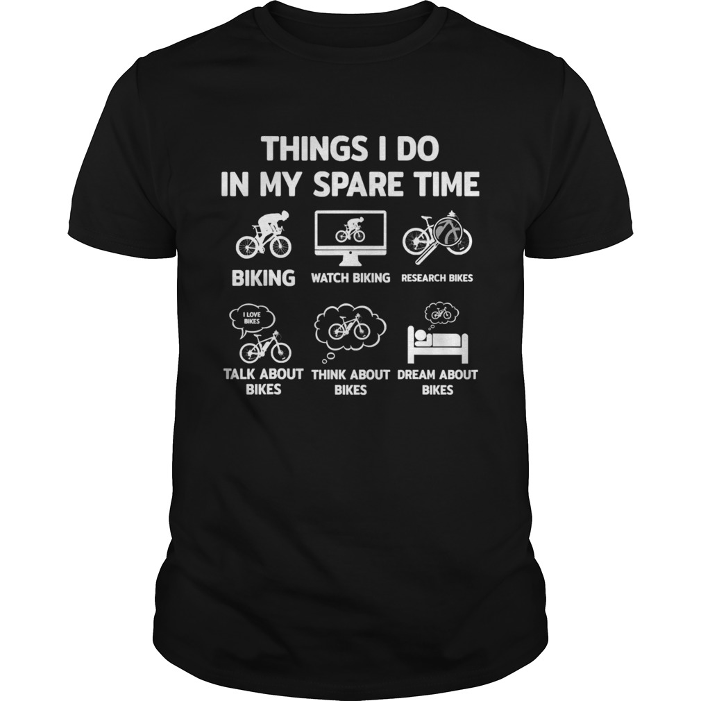 Things I Do In My Spare Time Biking Watch Biking Research Bikes shirt
