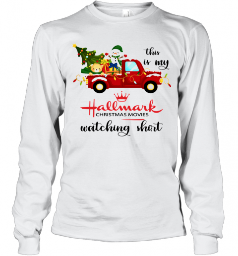 This Is My Hallmark Christmas Movies Watching T-Shirt Long Sleeved T-shirt 