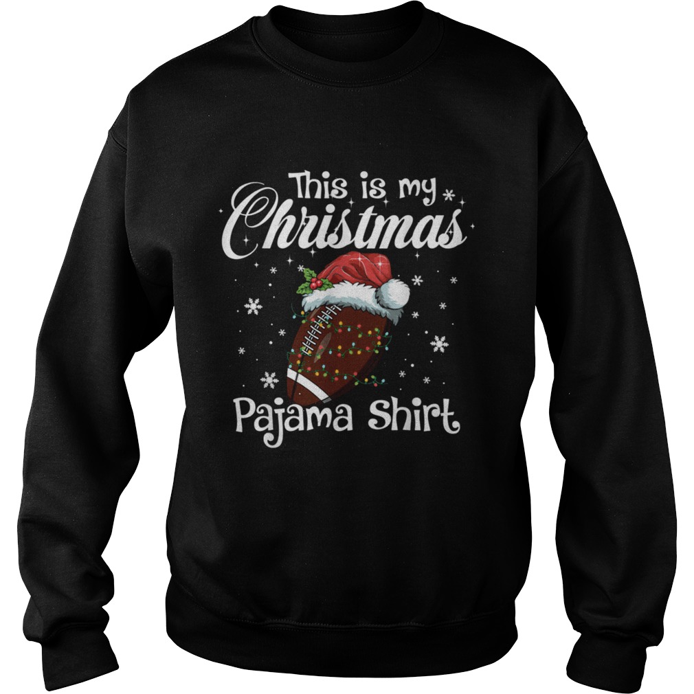 This is my christmas pajama t Sweatshirt