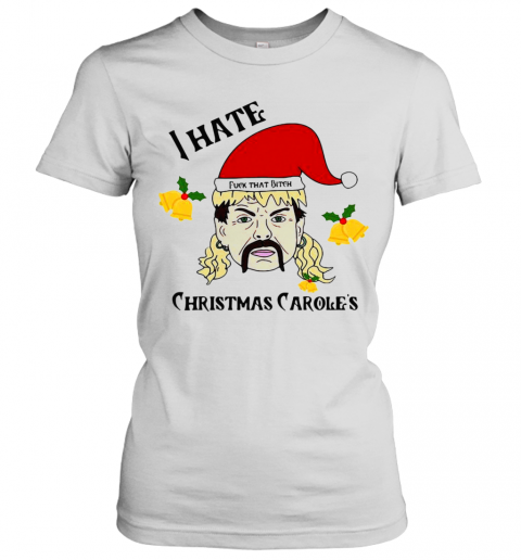 Tiger King Joe Exotic Santa Fuck That Bitch I Hate Christmas Carols T-Shirt Classic Women's T-shirt