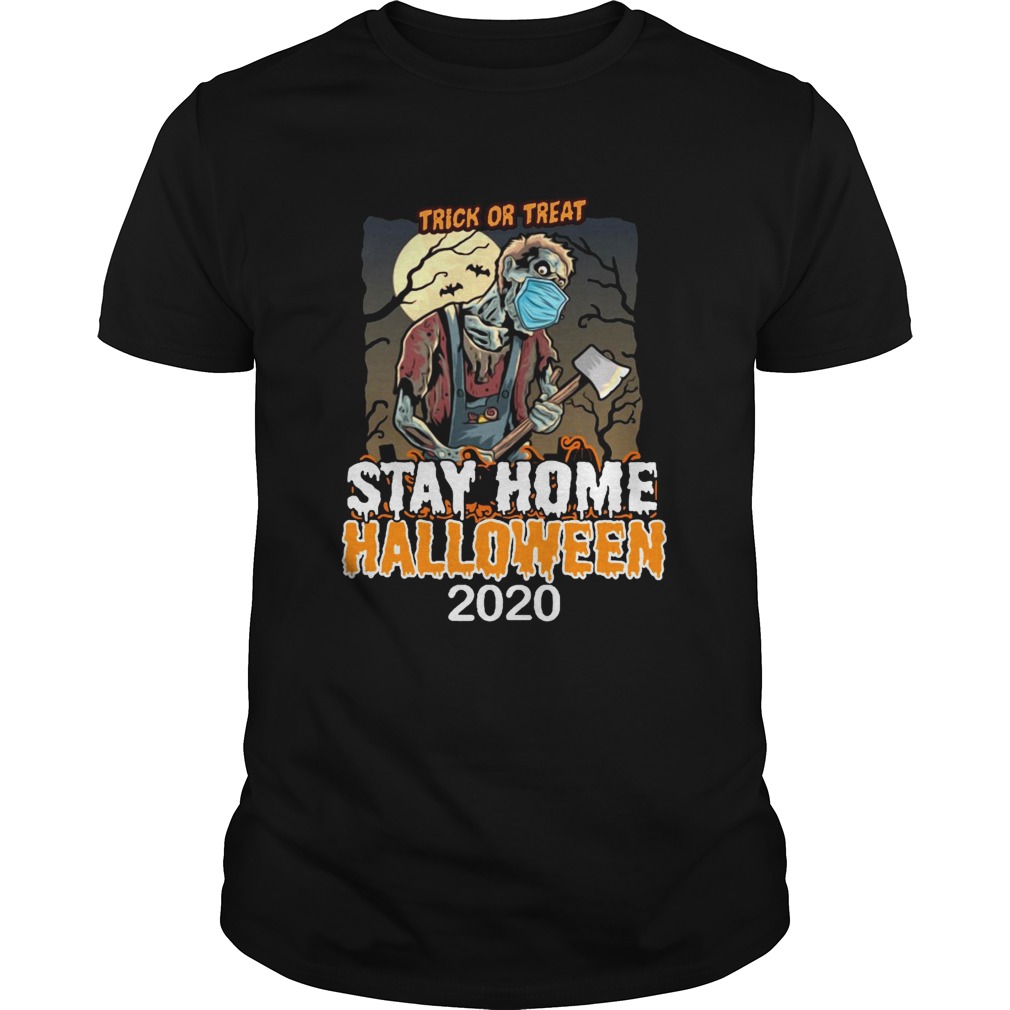 Trick Or Treat Stay Home Halloween 2020 Quarantine Social Distancing shirt