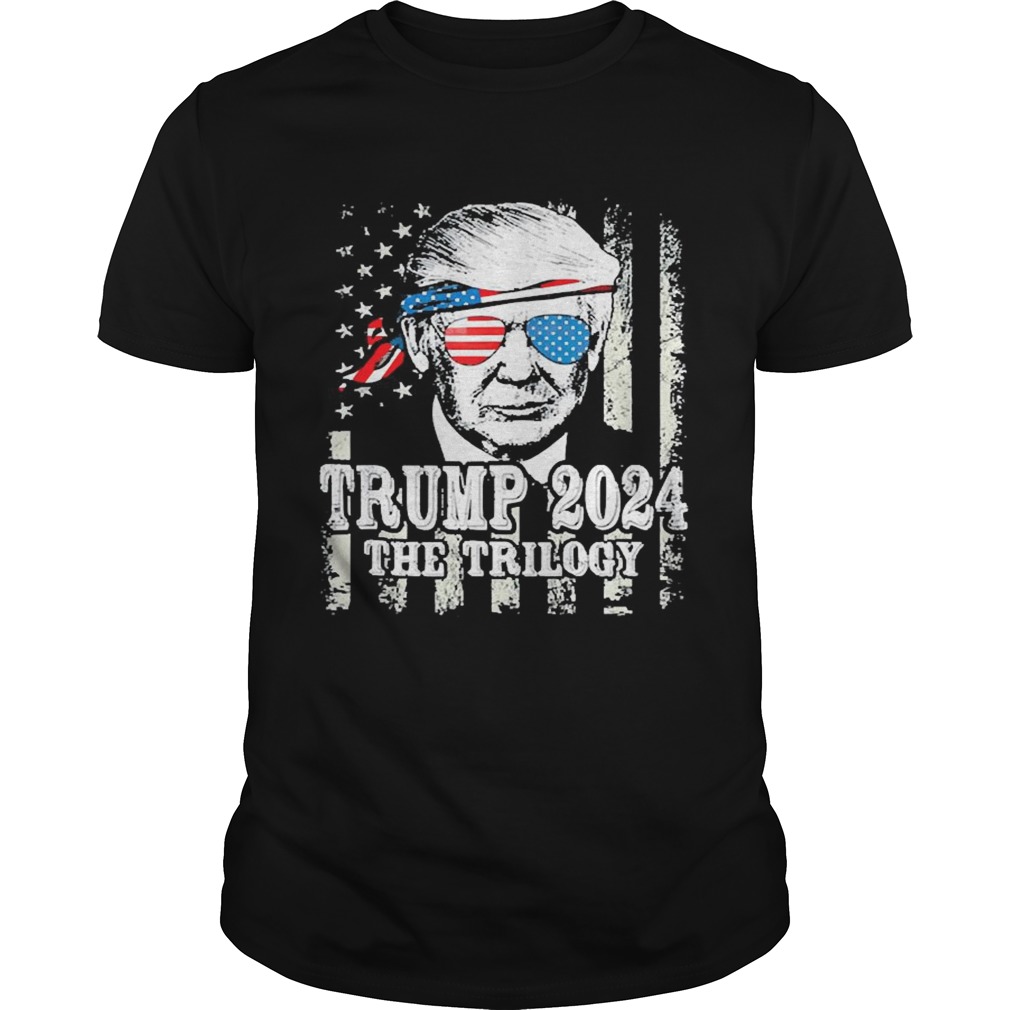 Trump American Flag Re Relection Trump 2024 The Trilogy shirt