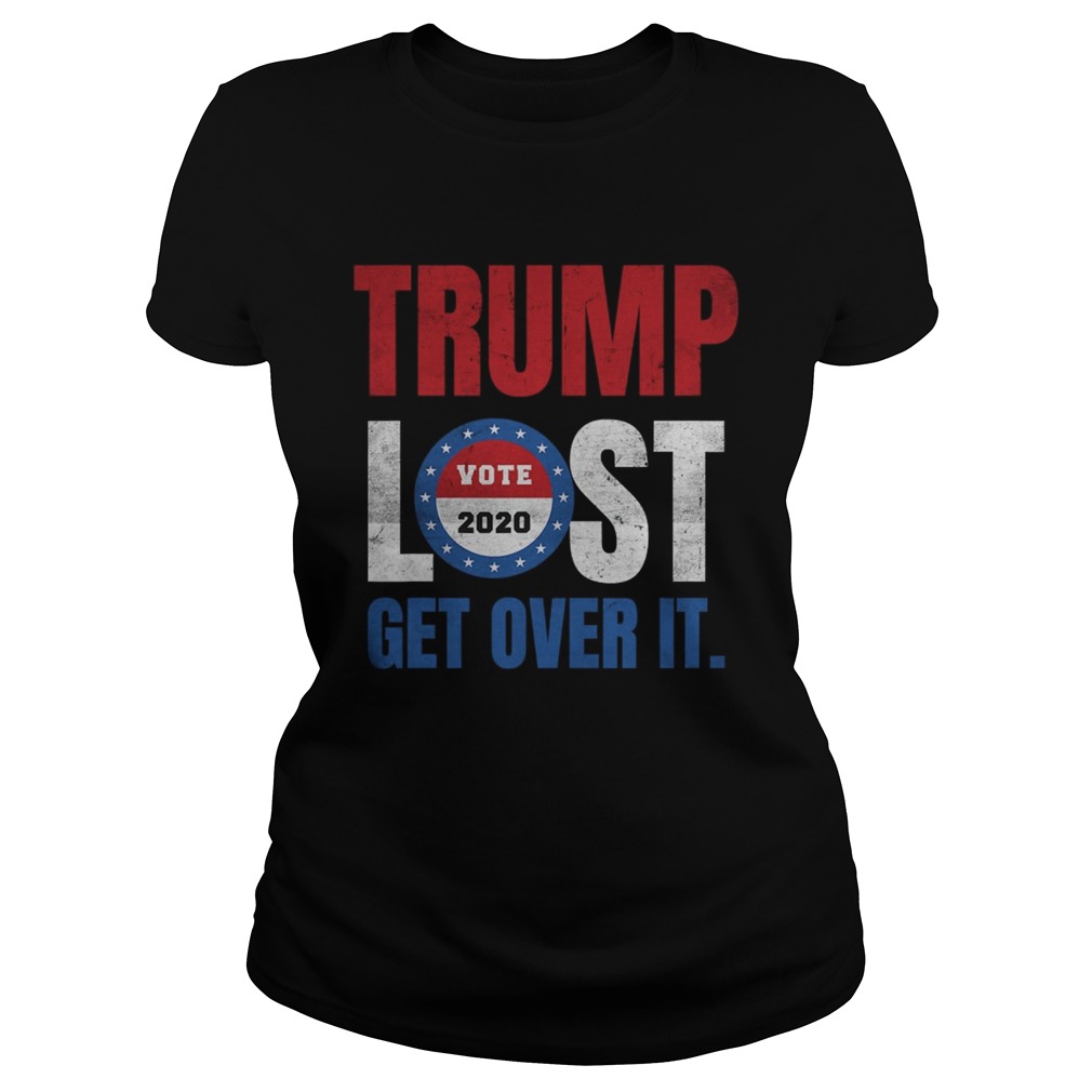Trump lost biden election 2020 winner Classic Ladies