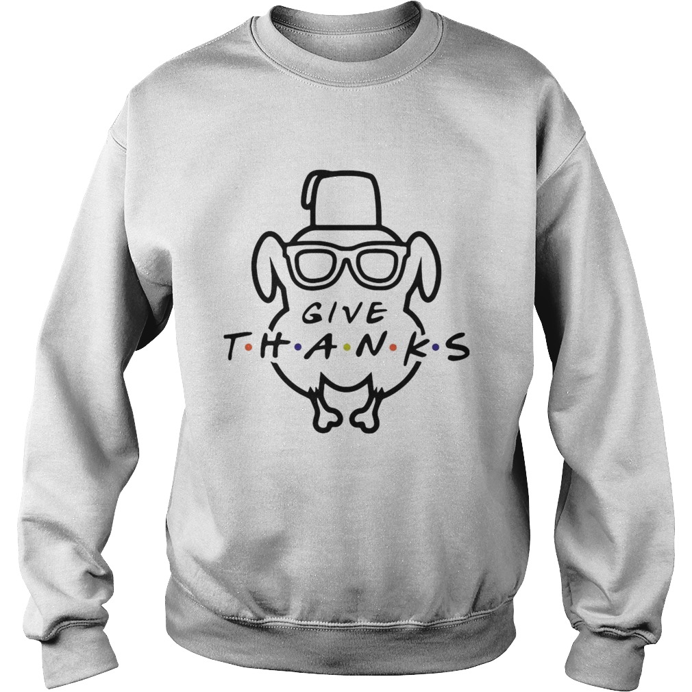 Turkey Friends Give Thanks Sweatshirt