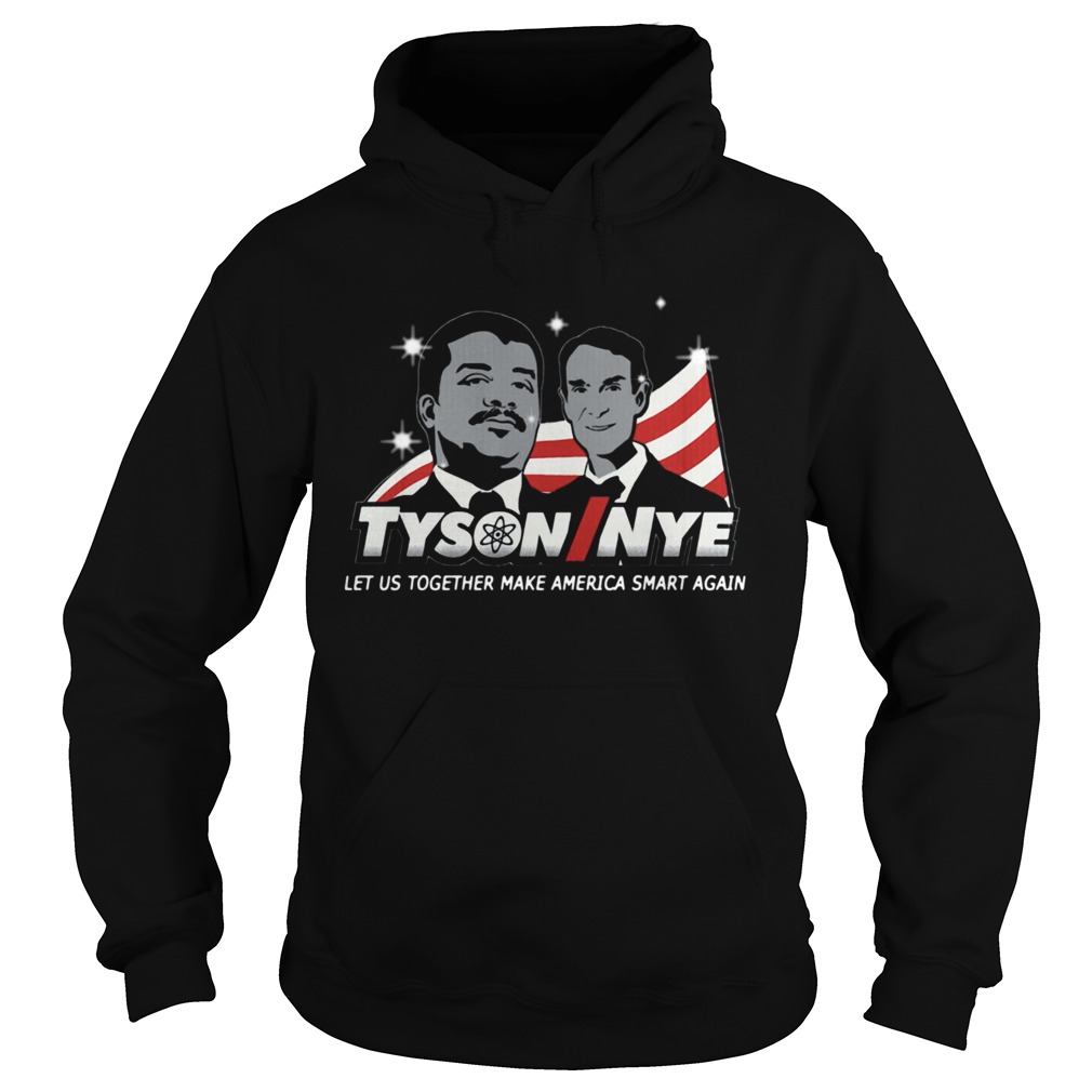 Tysoninye Let Us Together Make America Smart Again Hoodie