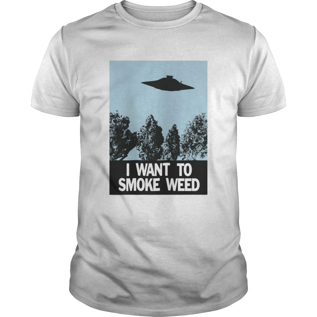 Ufo I Want To Smoke Weed shirt