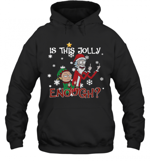 Ugly Christmas Rick And Morty Merry Schwiftmas Is This Jolly Enough T-Shirt Unisex Hoodie