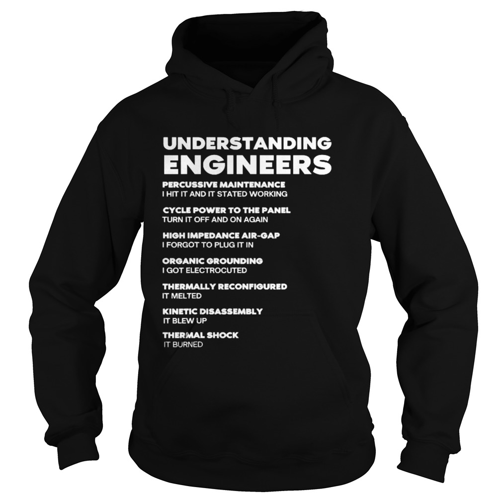 Understanding Engineers Percussive Maintenance I Hit It And It Started Working Hoodie