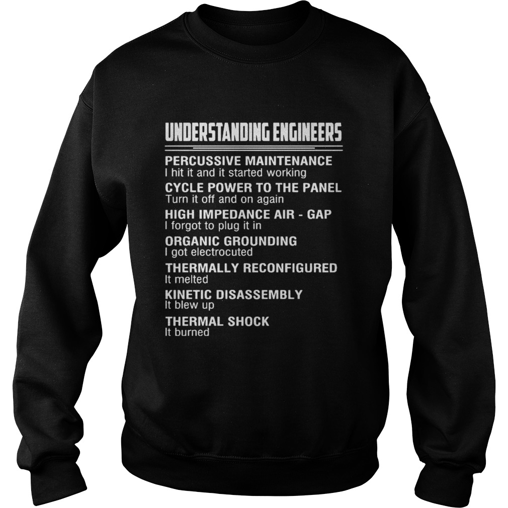 Understanding Engineers Percussive Maintenance I Hit It And It Started Working Sweatshirt