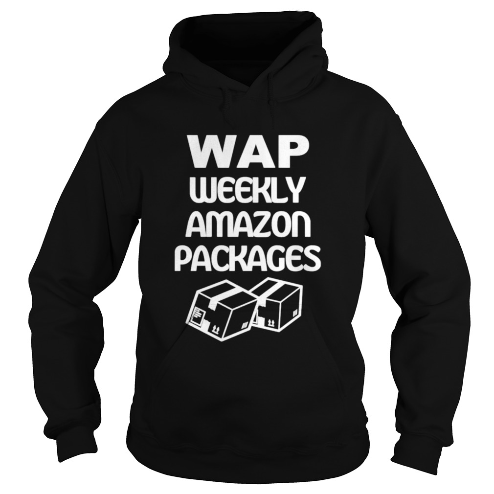 Wap weekly Amazon packages Hoodie