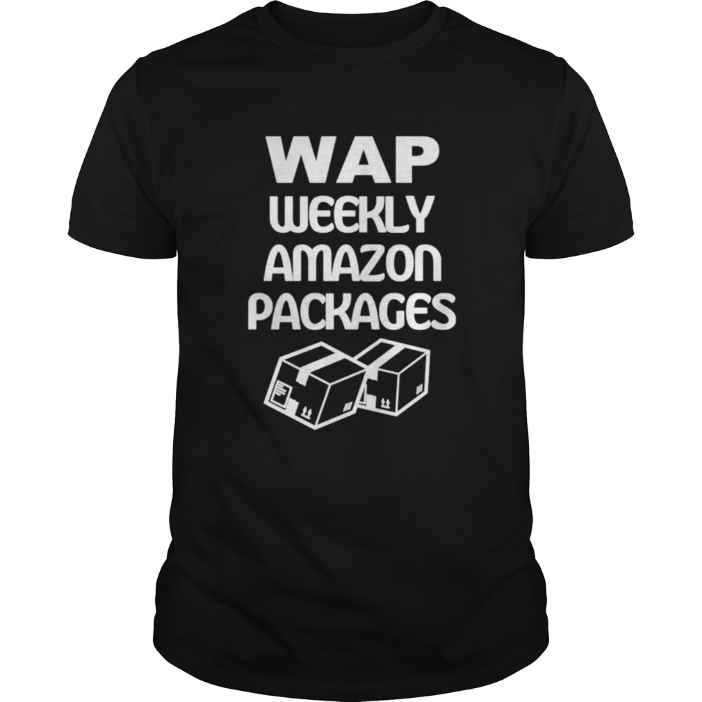 Wap weekly Amazon packages shirt