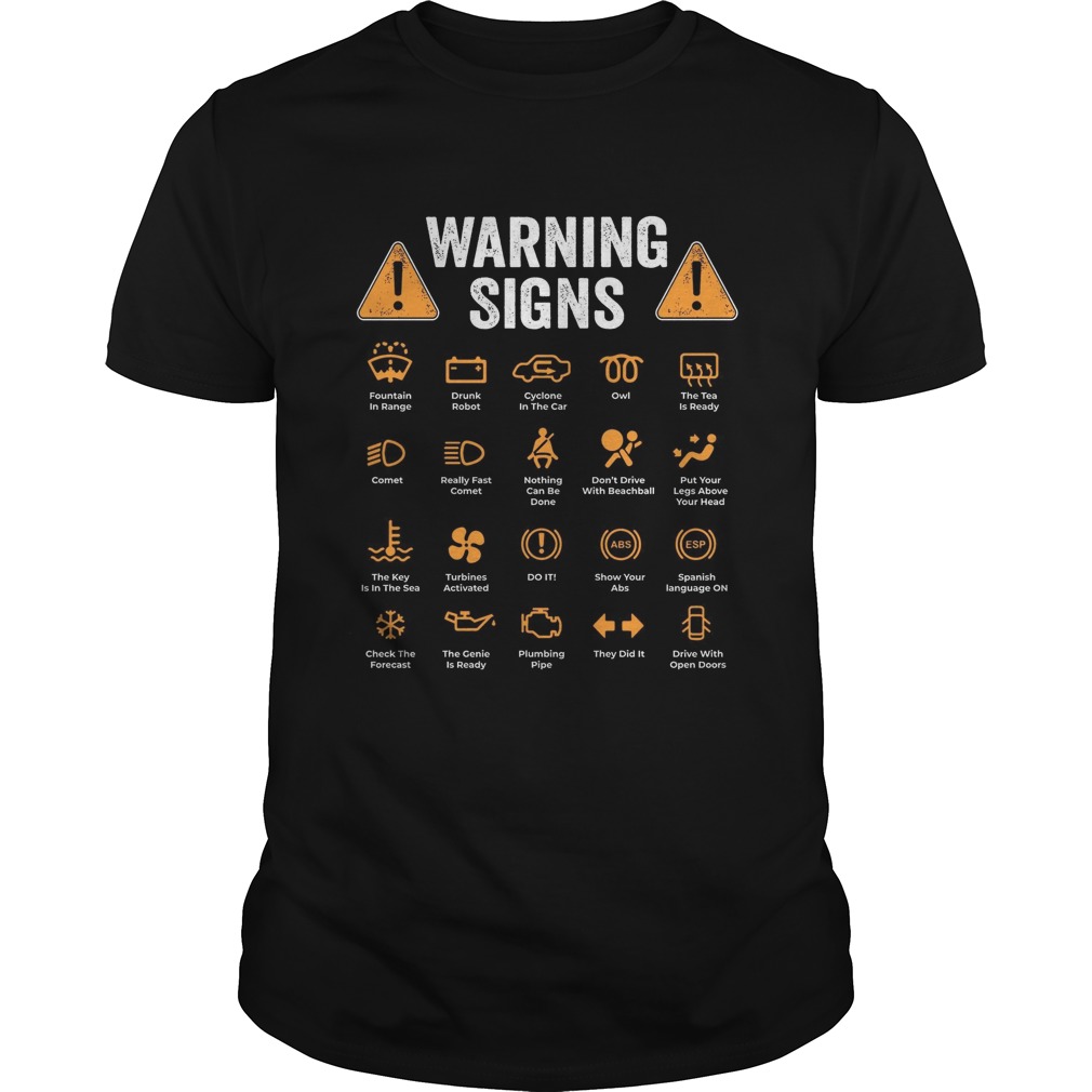 Warning Signs Fountain In Range Drunk Robot Cyclone In The Car Owl The Tea Is Ready shirt