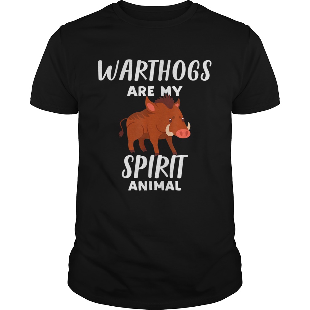 Warthogs Are My Spirit Animal Warthog shirt