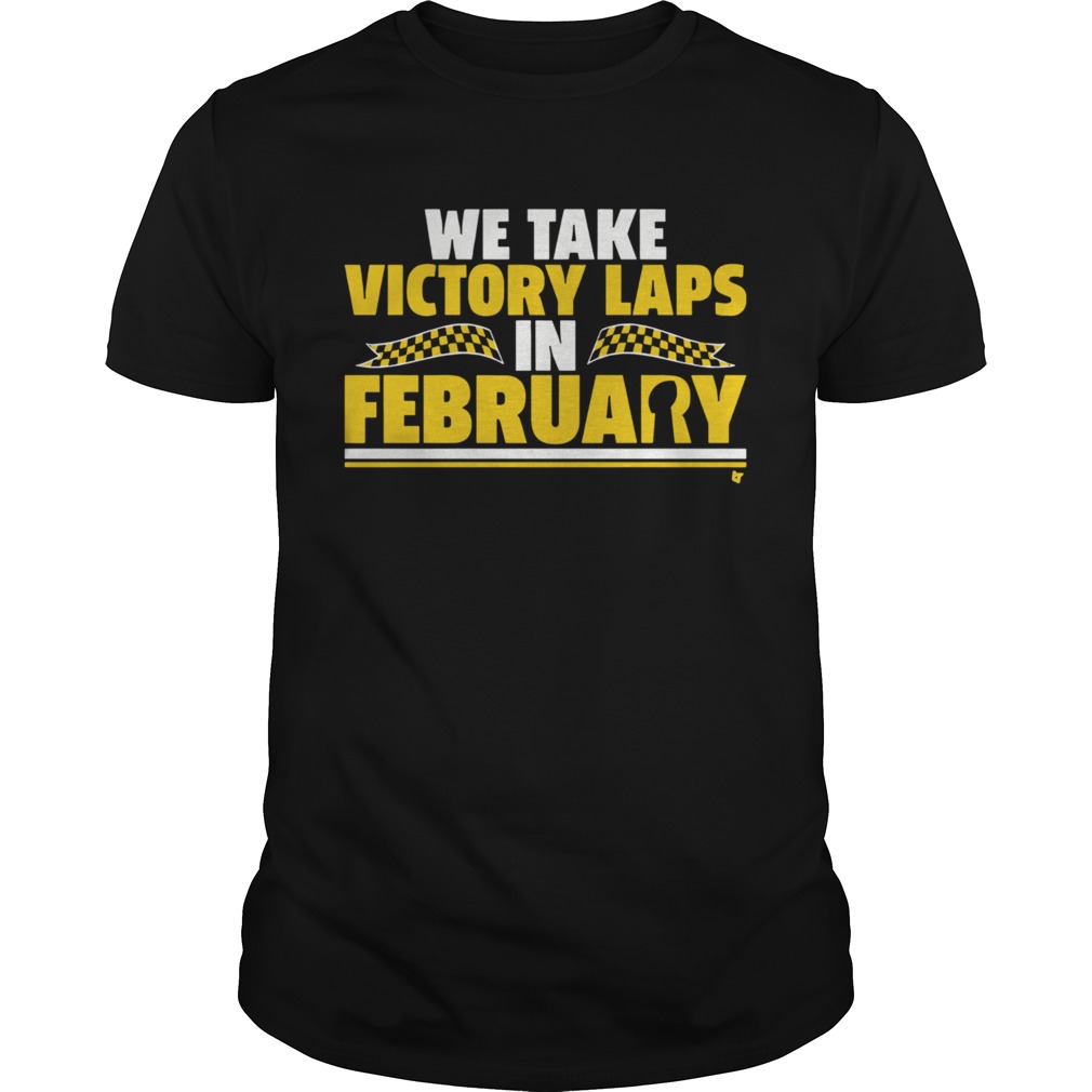 We Take Victory Laps in February KC shirt