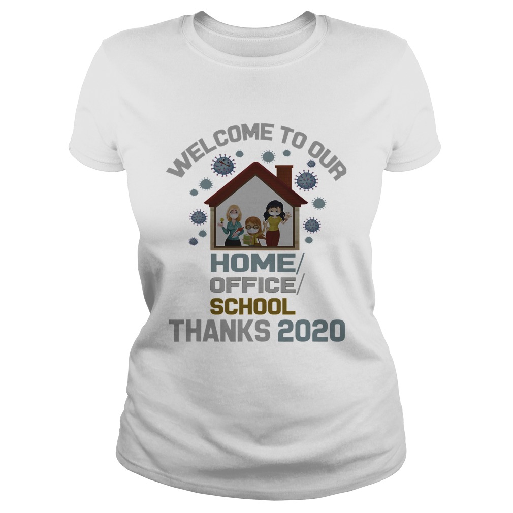 Welcome To Our Home Office School Thanks 2020 Classic Ladies