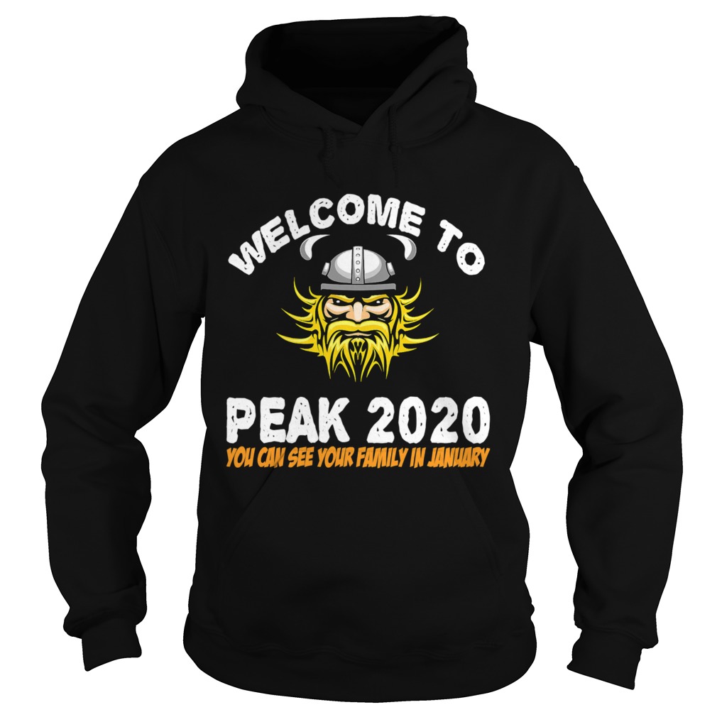 Welcome Tp Peak 2020 You Can See Your Family In January Hoodie