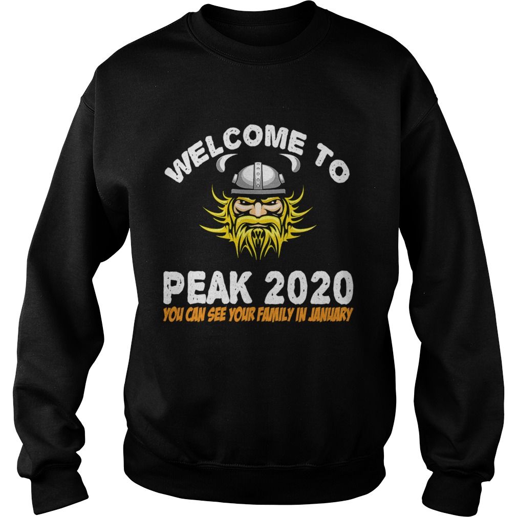 Welcome Tp Peak 2020 You Can See Your Family In January Sweatshirt