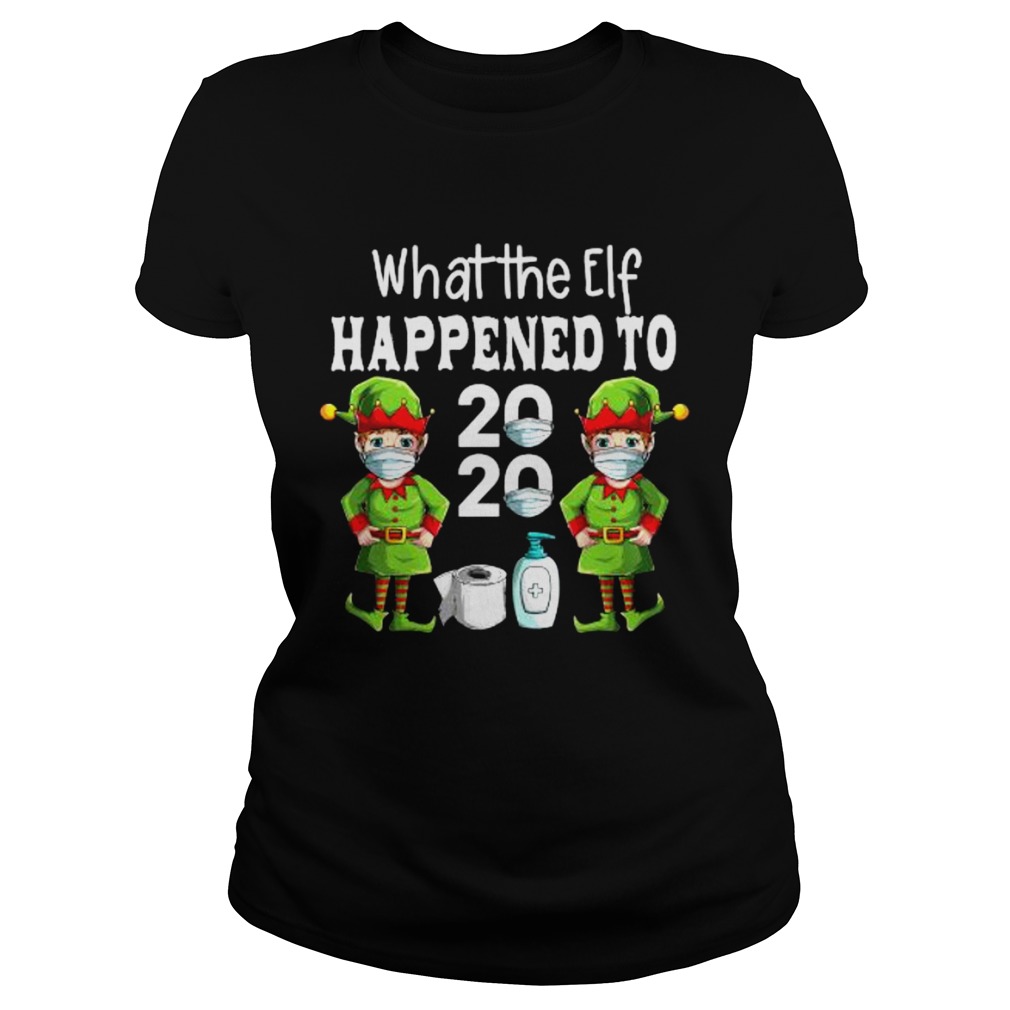 What The Elf Happened To 2020 Christmas 2020 Elf Mask Corona Virus Classic Ladies